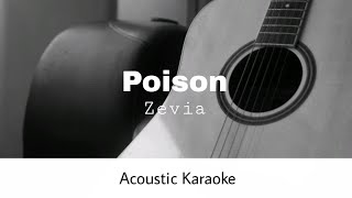 Zevia  poison Acoustic Karaoke [upl. by Nageek]