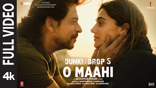 Dunki O Maahi Full Video  Shah Rukh Khan  Taapsee Pannu  Pritam  Arijit Singh  Irshad Kamil [upl. by Kerad]