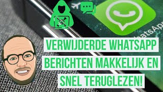 LEES ALTIJD VERWIJDERDE WHATSAPP BERICHTEN TERUG  HANDIG [upl. by Noislla]