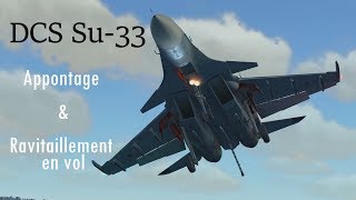 DCS  Le Nouveau Su33  AppontageRavitaillementÉvitement de terrain [upl. by Thorne85]