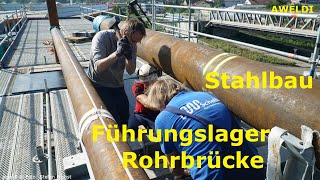 Vorrichter im Rohrleitungsbau befestigen Stahlbau mit Führungslager und Abhebesicherungen YT Channel [upl. by Ximenez479]