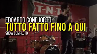 Edoardo Confuorto  Tutto fatto fino a qui  SPETTACOLO COMPLETO standupcomedy [upl. by Iak]