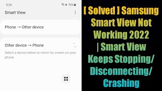 Solved  Samsung Smart View Not Working 2022  Smart View Keeps StoppingDisconnectingCrashing [upl. by Aynna812]