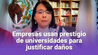 Inaceptable que empresas usen el prestigio de universidades para justificar daños [upl. by Jillane]