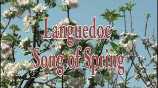 Song of Spring  Languedoc [upl. by Wartow796]