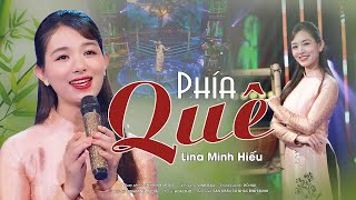 PHÍA QUÊ  Lina Minh Hiếu [upl. by Arraeis982]