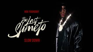 NBA Youngboy  Slow Down Official Audio [upl. by Richmound424]