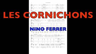 Les Cornichons  Nino Ferrer  Choeur mixte à 3 voix et piano [upl. by Ferdinande993]