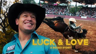 Luck amp Love A Rodeo Story  Tanner Aus Documentary [upl. by Eiramyelhsa]