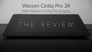 Wacom Cintiq Pro 24 amp Wacom Cintiq Pro Engine Review [upl. by Wendall]