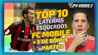 🏆TOP 10 LATERAIS ESQUERDOS E  5 DE BÔNUS🔥TIER LIST DOS MELHORES LE  PARTE 3  FC MOBILE [upl. by Ayatnahs]