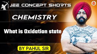 Understanding Oxidation States  A Complete Guide for JEE Aspirants [upl. by Gianni310]