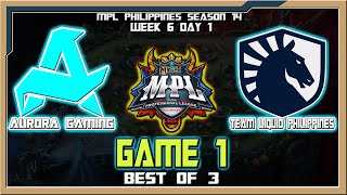 RORA vs TLPH  Game 1  MPL Philippines Season 14 Week 6 Day 1 Best of 3 [upl. by Tahpos]