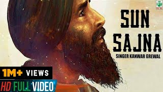 Sun Sajna  Kanwar Grewal  Official Song  Latest Punjabi Song 2018  Finetone Music [upl. by Brittne830]