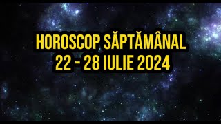 Horoscop săptămânal 22  28 iulie 2024 Trei zodii se relansează pe plan amoros dar și profesional [upl. by Kay]