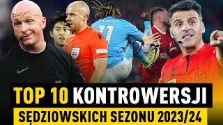 RANKING największych KONTROWERSJI SĘDZIOWSKICH  TOP 10 SEZONU 2324 [upl. by Comfort572]