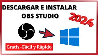 ✅Como DESCARGAR e instalar OBS STUDIO 2024 PC 💻  Español Tutorial Fácil Rápido y Gratis [upl. by Weidman]