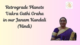 Retrograde PlanetsVakra Gathi Grahas in our Janam Kundali by Astro Jayashree Balan [upl. by God956]