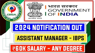 CERSAI Assistant Manager 2024 Notification Out [upl. by Magner]