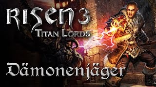 Risen 3 Titan Lords  Lets Play mit Piranha Bytes Der Dämonenjäger [upl. by Aicirt]