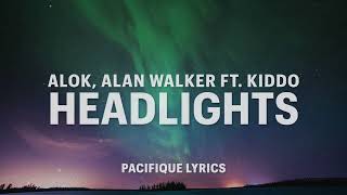 Alok amp Alan walker  Headlights Lyrics feat KIDDO [upl. by Yesnil]