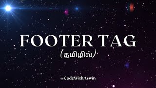 15 FOOTER TAG TUTORIAL FOR BEGINNERS IN HTML  TAMIL htmltutorial beginners html5 codewithaswin [upl. by Oihsoy]