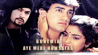 Aye Mere Humsafar x Bohemia  Udit Naryan  Alka Yagnik  Hip HopTrap Mix  Manister 2024 [upl. by Lorne911]