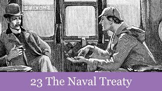 23 The Naval Treaty from The Memoirs of Sherlock Holmes 1894 Audiobook [upl. by Eelrak]