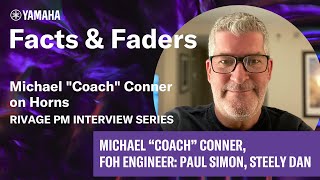 Facts amp Faders  Michael quotCoachquot Conner on Horns  RIVAGE PM Interview Series [upl. by Eahcim905]