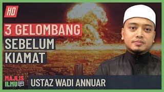 Ustaz Wadi Annuar  3 Gelombang Sebelum Kiamat alkahfiproduction ceramah kuliah [upl. by Aliekat]