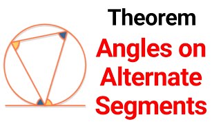 Angles on Alternate Segments Theorem with Proof [upl. by Liemaj]