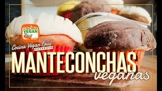 Manteconchas veganas  Cocina Vegan Fácil [upl. by Oiuqise650]