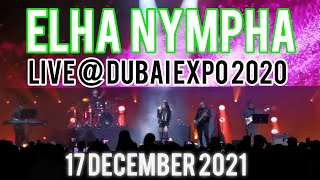 ELHA NYMPHA Live at DUBAI EXPO 2020 [upl. by Riccio229]