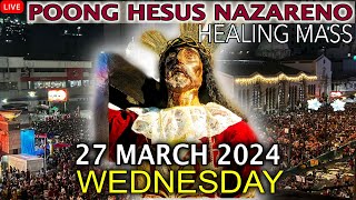 LIVE Quiapo Church Mass Today 27 March 2024 Wednesday HEALING MASS [upl. by Ailak622]