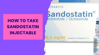 How to take Sandostatin Injectable [upl. by Erastus675]