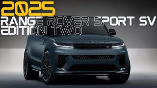 2025 Range Rover Sport SV Edition Two The Ultimate SUV Experience [upl. by Stefanac]