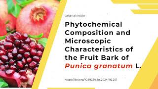 Phytochemical Composition and Microscopic Characteristics of the Fruit Bark of Punica granatum L [upl. by Adlemi183]