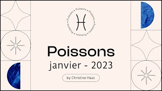 Horoscope Poissons ♓️ Janvier 2023 par Christine Haas [upl. by Bahner]