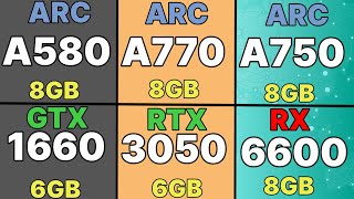 Intel arc a580 VS RX 6600 VS RTX 3050 VS Arc a750 VS Arc a770 VS RX 6600 XT VS RX 6500 XT 7600 8GB [upl. by Narat]