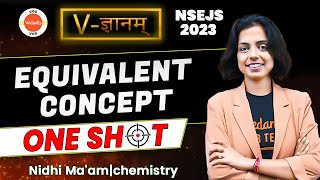 One Shot Equivalent concept  NSEJS 2023  Junior Science Olympiad  IJSO  Nidhi Maam  VOS [upl. by Esej]