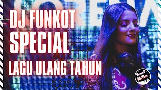 DJ FUNKOT LAGU ULANG TAHUN JAMRUD❗MIXTAPE FUNKOT ULANG TAHUN FUNKYMIX🎵 [upl. by Asilrac]