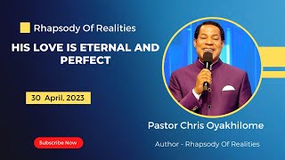 Rhapsody Of Realities Today 30 April 2023 Audio Pastor Chris HIS LOVE IS PERFECT AND ETERNAL [upl. by Seraphim]