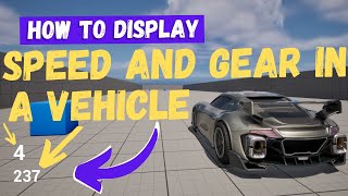 How To Display Speed And Current Gear Of A Vehicle  Unreal Engine 5 Tutorial [upl. by Dietz]