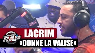 INÉDIT Lacrim quotDonne la valisequot PlanèteRap [upl. by Irehc]