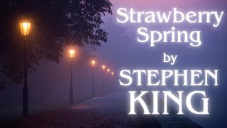 Strawberry Spring  An Early Stephen King Story [upl. by Onimod477]