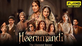 Heeramandi Full Movie  Manisha Koirala Sonakshi Sinha Aditi Rao Hydari  1080p HD Facts amp Review [upl. by Anilet]