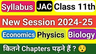 jac class 11th syllabus 202425  physics biology amp Economics  class 11 physics syllabus jac board [upl. by Ardene]