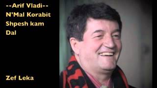 Arif Vladi NMal Korabit Shpesh kam Dal [upl. by Adnahsam115]