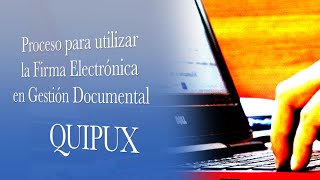 Utilización de firma electrónica UCE en Quipux [upl. by Enirhtac244]