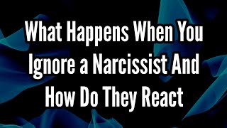 What Happens When You Ignore a Narcissist and How Do They React  Sigma Empath [upl. by Leirum]